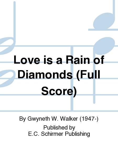  Songs For Women's Voices: 4. Love Is A Rain Of Diamonds (Downloadable Choral Score) by Gwyneth W. Walker